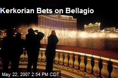 Kerkorian Bets on Bellagio