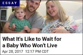 What It&#39;s Like to Wait for a Baby Who Won&#39;t Live