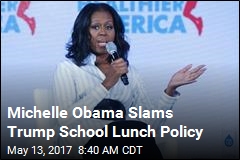 Michelle Obama Slams Trump School Lunch Policy