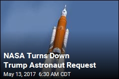 NASA Turns Down Trump Astronaut Request