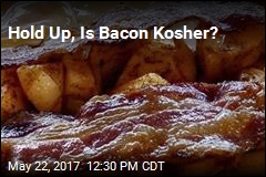 Hold Up, Is Bacon Kosher?