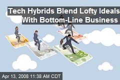 Tech Hybrids Blend Lofty Ideals With Bottom-Line Business