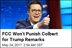 FCC Won&#39;t Punish Colbert for Trump Remarks