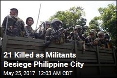 21 Killed as Militants Besiege Philippine City