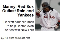 Manny, Red Sox Outlast Rain and Yankees