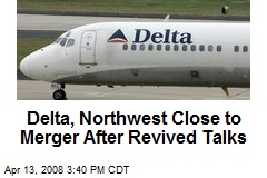 Delta, Northwest Close to Merger After Revived Talks