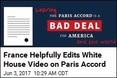 France Helpfully Edits White House Video on Paris Accord