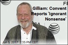 Terry Gilliam: We Didn&#39;t Harm Convent
