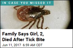 Family Says Girl, 2, Died After Tick Bite