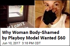Why the Woman Body-Shamed by a Playboy Model Wanted $60