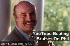 YouTube Beating Bruises Dr. Phil