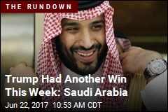 Trump Had Another Win This Week: Saudi Arabia
