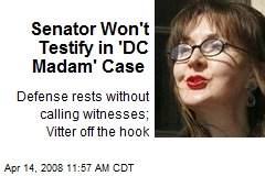 Senator Won't Testify in 'DC Madam' Case