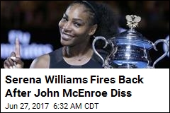 Serena Williams Fires Back After John McEnroe Diss