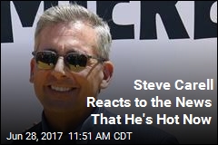 Steve Carell Reacts to the News That He&#39;s Hot Now