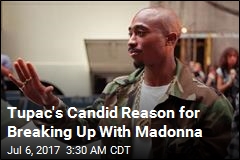 Letter: Tupac Dumped Madonna for Being White