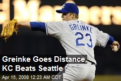 Greinke Goes Distance, KC Beats Seattle