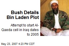 Bush Details Bin Laden Plot