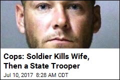 Cops: Soldier Kills Wife, Then a State Trooper