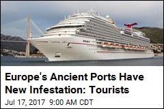 Europe&#39;s Ancient Ports Have New Invader: Cruise Ships