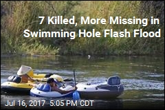 7 Killed, More Missing in Swimming Hole Flash Flood