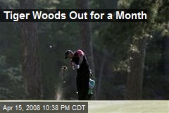 Tiger Woods Out for a Month