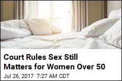 Court Rules Sex Still Matters for Women Over 50