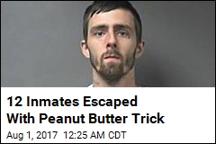 12 Inmates Escaped With Peanut Butter Trick