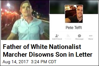 Father of White Nationalist Marcher Disowns Son in Letter