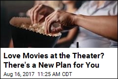 New Plan: a Movie a Day at the Theater for $10 a Month