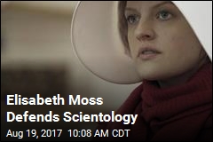 Elisabeth Moss: Scientology Not Like The Handmaid&#39;s Tale