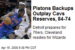 Pistons Backups Outplay Cavs Reserves, 84-74