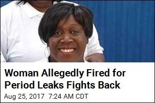 Woman Allegedly Fired for Period Leaks Fights Back