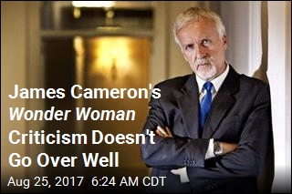 James Cameron&#39;s Wonder Woman Criticism Doesn&#39;t Go Over Well
