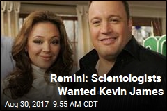 Remini: Scientologists Wanted Kevin James