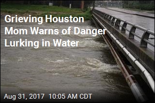 Grieving Houston Mom Warns of Danger Lurking in Water