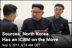 Sources: North Korea Has an ICBM on the Move