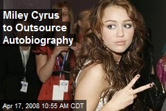 Miley Cyrus to Outsource Autobiography