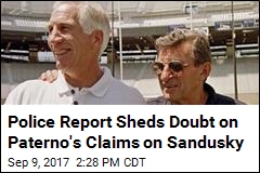Police Report Sheds Doubt on Paterno&#39;s Claims on Sandusky