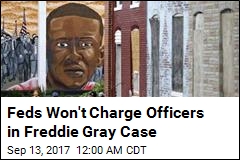 Feds Won&#39;t Charge Officers in Freddie Gray Case