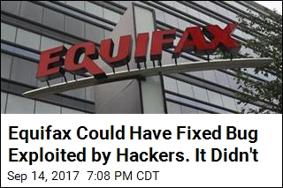 Equifax Had 2 Months to Fix Bug Exploited by Hackers