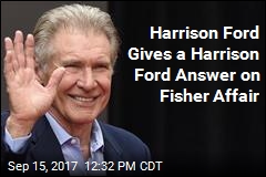 Harrison Ford Gives a Harrison Ford Answer on Fisher Affair