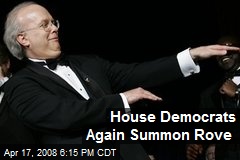House Democrats Again Summon Rove