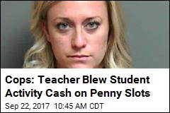 Cops: Teacher Stole School Dance Cash, Gambled It Away