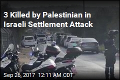Attacker Kills 3 Israelis at Settlement Gate