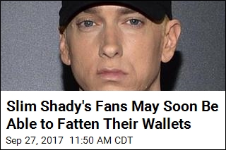 Slim Shady&#39;s Fans May Soon Be Able to Fatten Their Wallets