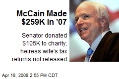 McCain Made $259K in &rsquo;07