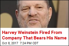 Harvey Weinstein Fired From Company That Bears His Name