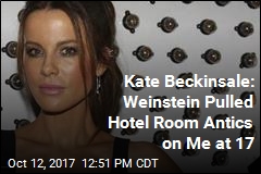 Kate Beckinsale: Weinstein Pulled Hotel Room Antics on Me at 17
