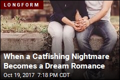When a Catfishing Nightmare Becomes a Dream Romance